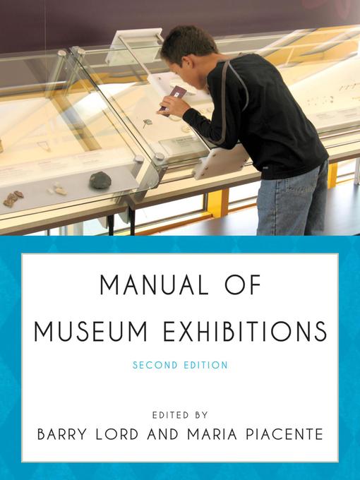 Title details for Manual of Museum Exhibitions by Barry Lord - Available